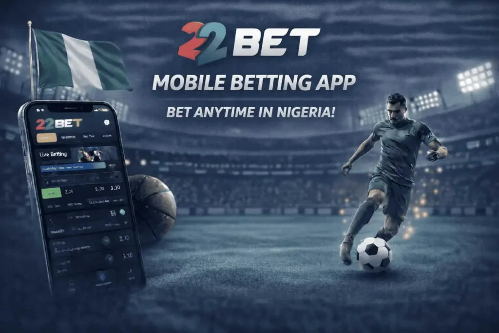 22bet app for Nigeria